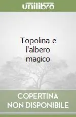 Ultimissimo Modello Topolina e l‘albero magico