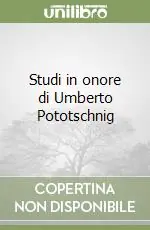 Studi in onore di Umberto Pototschnig Più Venduto