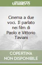 Pagamento Sicuro Cinema a due voci. Il parlato nei film di Paolo e Vittorio Taviani