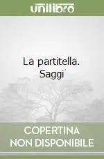 Occasione Imperdibile La partitella. Saggi