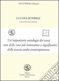 La luna di Shiraz. Testo arabo a fronte Prezzo Conveniente