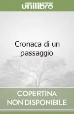 Non Perdere Cronaca di un passaggio