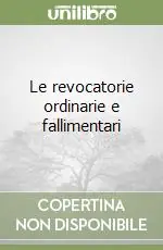 Le revocatorie ordinarie e fallimentari Scelto Dai Clienti