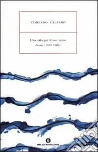 Occasione Imperdibile Una vita per il suo verso. Poesie (1960-2002)