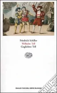 Guglielmo Tell-Wilhelm Tell. Testo originale a fronte Offerta Speciale