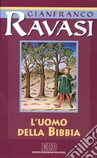 Ultimissimo Modello L‘uomo della Bibbia. Ciclo di conferenze (Milano, Centro Culturale S. Fedele)