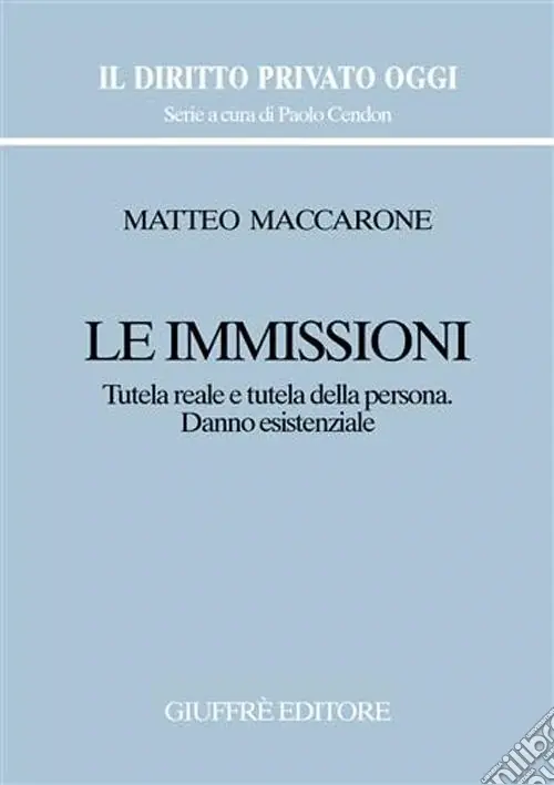 Ultima Occasione Le immissioni. Tutela reale e tutela della persona. Danno esistenziale