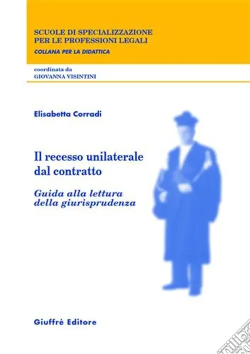 Subito Disponibile Il recesso unilaterale dal contratto. Guida alla lettura della giurisprudenza