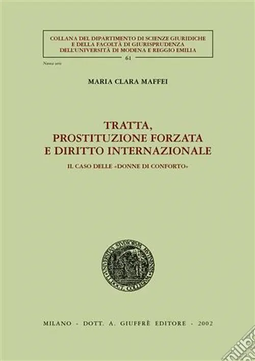 Tratta, prostituzione forzata e diritto internazionale. Il caso delle «donne di conforto» Solo Oggi