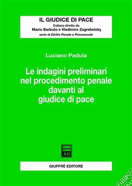 Ultimissimo Modello Le indagini preliminari nel procedimento penale davanti al giudice di pace