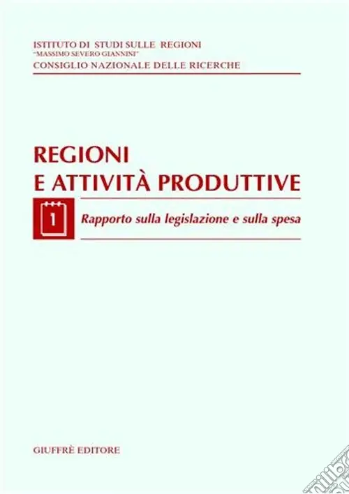 Vendita Finale Regioni e attività produttive. Vol. 1 Rapporto sulla legislazione e sulla spesa