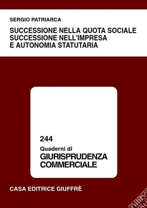 Subito Disponibile Successione nella quota sociale, successione nell‘impresa e autonomia statutaria