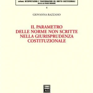 Scelto Dai Clienti Il parametro delle norme non scritte nella giurisprudenza costituzionale