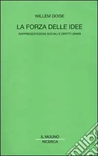 Soddisfatti O Rimborsati La forza delle idee. Rappresentazioni sociali e diritti umani