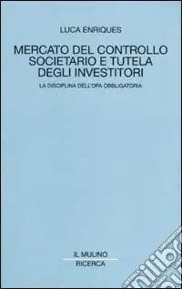 Compra Online Mercato del controllo societario e tutela degli investitori. La disciplina dell‘opa obbligatoria