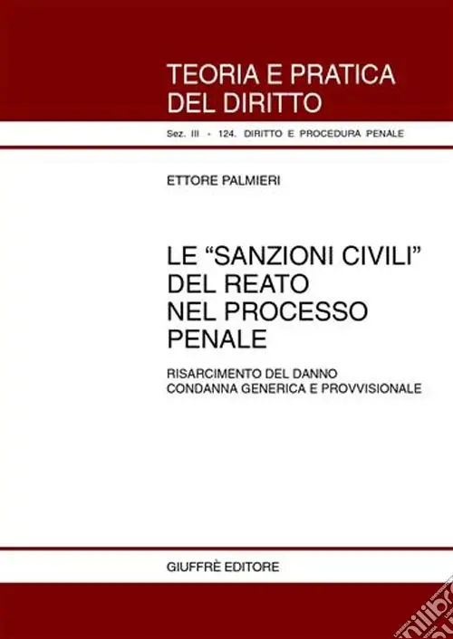 Le sanzioni civili del reato nel processo penale. Risarcimento del danno. Condanna generica e provvisionale Promozione Esclusiva