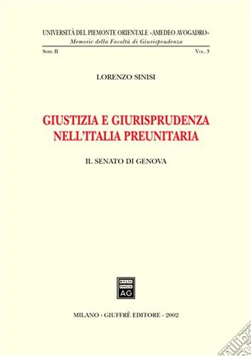 Ultime Pezzi Giustizia e giurisprudenza nell‘Italia preunitaria. Il Senato di Genova