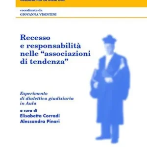 Solo Oggi Recesso e responsabilità nelle «associazioni di tendenza». Esperimento di dialettica giudiziaria in aula