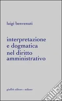 Interpretazione e dogmatica nel diritto amministrativo Pagamento Sicuro