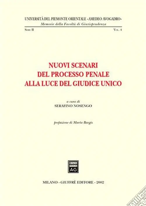 Compra Oggi Stesso Nuovi scenari del processo penale alla luce del giudice unico. Atti dell‘Incontro di studio (Alessandria, 24-25 marzo 2000)