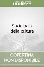 Sociologia della cultura Prezzo Scontato