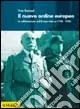Il nuovo ordine europeo. La collaborazione nell‘Europa tedesca (1938-1945) Compra Oggi Stesso