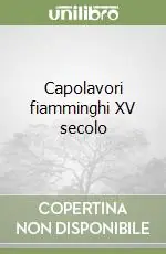 Di Tendenza Capolavori fiamminghi XV secolo