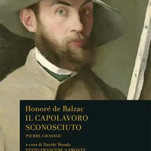 Economico Il capolavoro sconosciuto-Pierre Grassou. Testo francese a fronte