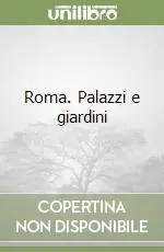 Roma. Palazzi e giardini Economico
