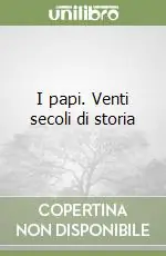 Offerta Lampo I papi. Venti secoli di storia