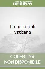 Prezzo Basso La necropoli vaticana
