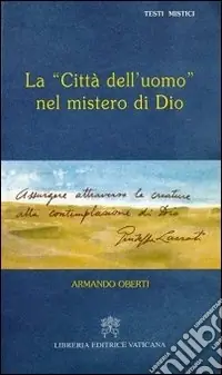 La città dell‘uomo nel mistero di Dio. Giuseppe Lazzati Economico