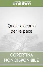 Quale diaconia per la pace Nuova Collezione