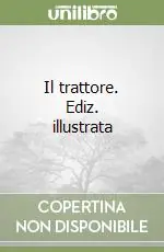 Il trattore. Ediz. illustrata Acquista Ora