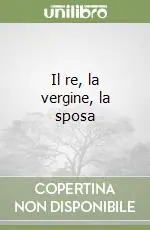 Il re, la vergine, la sposa Offerta Del Giorno