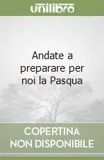 Andate a preparare per noi la Pasqua Promozione
