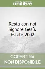 A Buon Prezzo Resta con noi Signore Gesù. Estate 2002