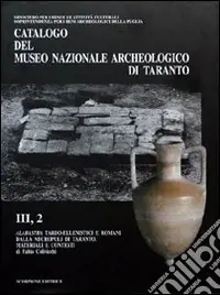 Miglior Prezzo Catalogo del Museo nazionale archeologico di Taranto. Vol. 3/2 Gli alabastra
