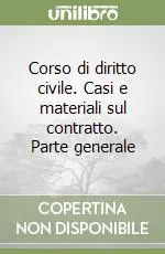Corso di diritto civile. Casi e materiali sul contratto. Parte generale Spedizione Espresso