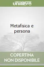 Metafisica e persona Offerta Speciale