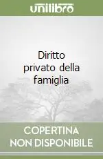 Diritto privato della famiglia Più Venduto