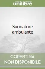 Suonatore ambulante Ultime Pezzi