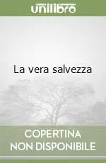 La vera salvezza Quantità Limitata