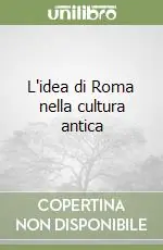 Ultime Pezzi L‘idea di Roma nella cultura antica