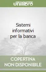Sistemi informativi per la banca Non Perdere
