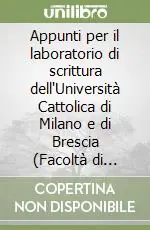 Appunti per il laboratorio di scrittura dell‘Università Cattolica di Milano e di Brescia (Facoltà di lettere e filosofia) Super Prezzo