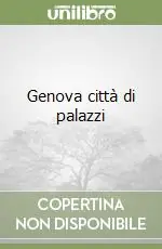 Genova città di palazzi Nuova Collezione