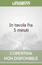 Vendita Finale In tavola fra 5 minuti