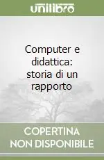 Computer e didattica storia di un rapporto Consegna Rapida