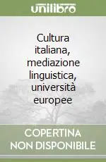 Cultura italiana, mediazione linguistica, università europee A Buon Prezzo
